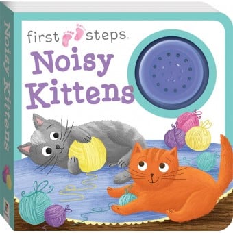 First Steps Board Book - Noisy Kittens