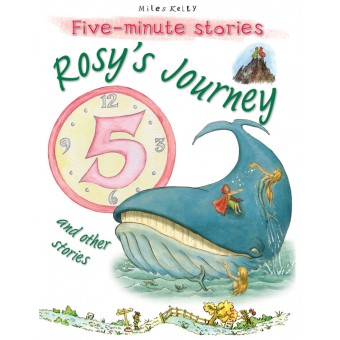 Five-Minutes Stories - Rosy's Journey and Other Stories