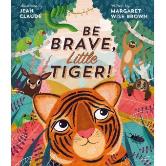 (HC) Be Brave, Little Tiger!